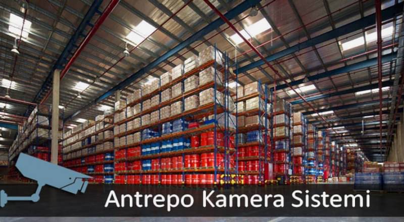 Antrepo Kamera Sistemi
